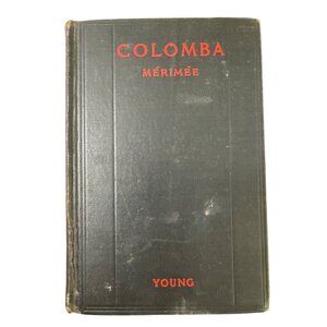Merimee Colomba By Prosper Merimee 1922 edited by Charles E Young HC 1st Ed Merr